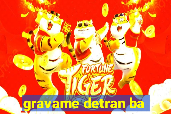 gravame detran ba